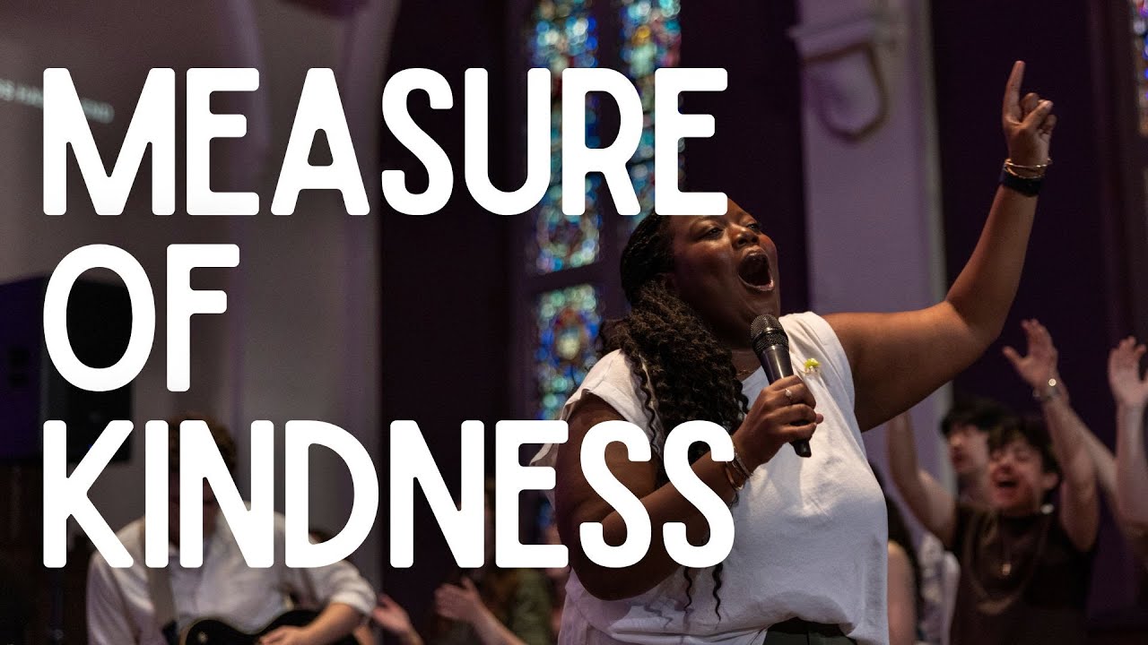 Measure of Kindness - Grace Capital City, Faith Anderson