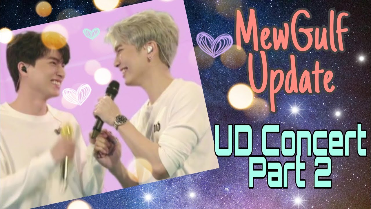 MewGulf Update (ENG SUB): Part 2 Urban Decay Music Festival Concert | #MewGulfMusicFesbyUD