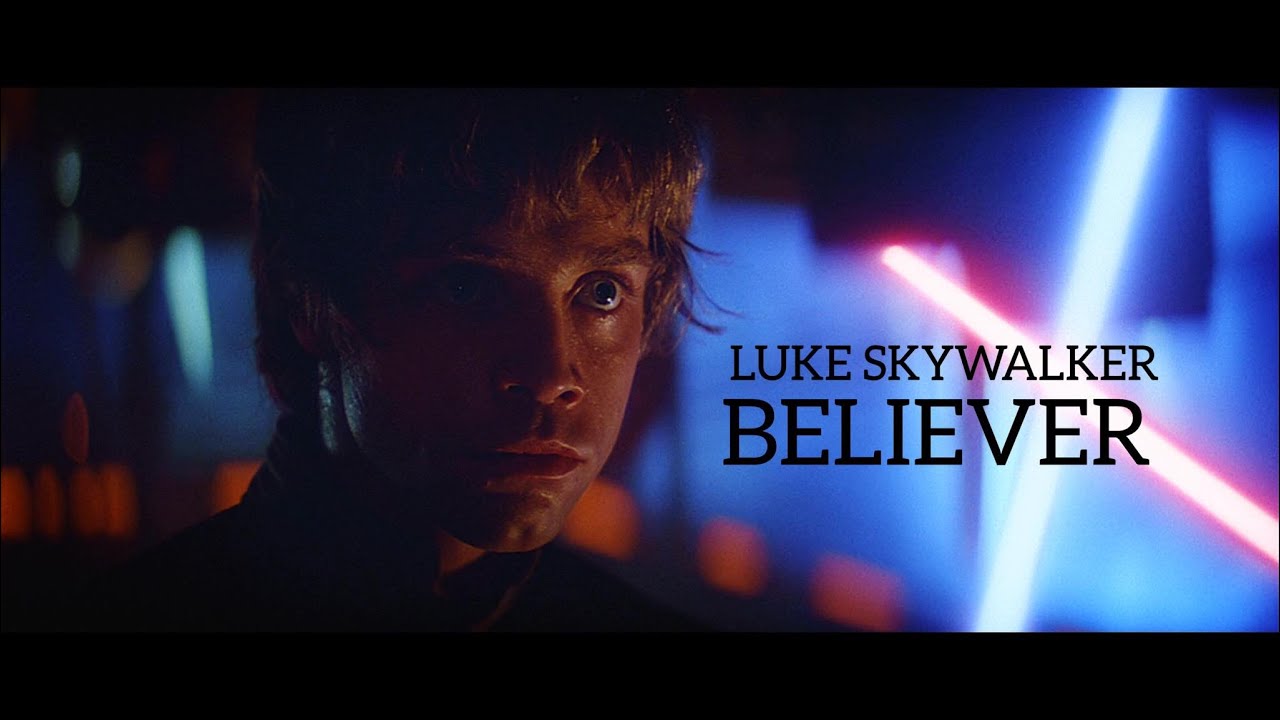 Luke Skywalker || Believer