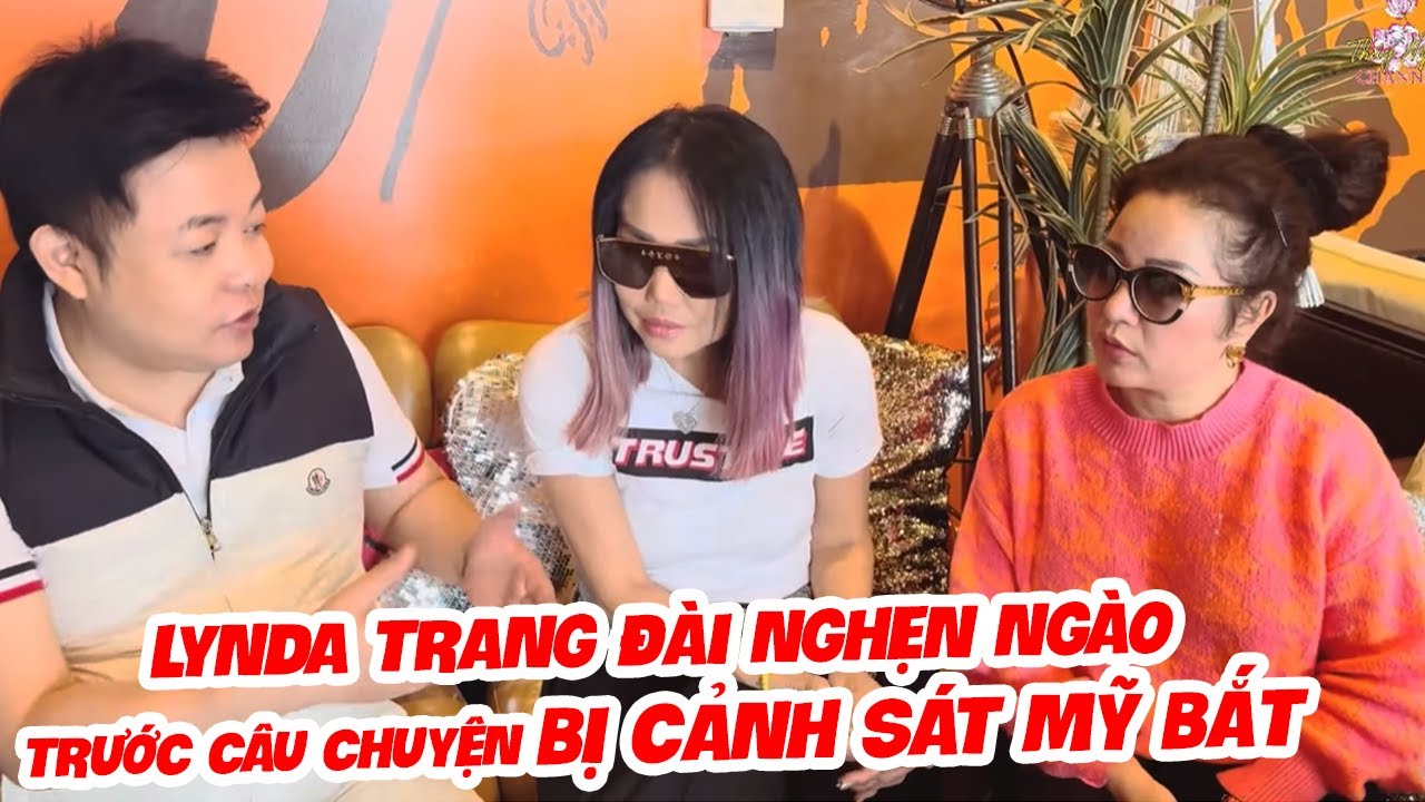 Ca sĩ Lynda Trang Đài nghẹn ngào trước câu chuyện bị cảnh sát Mỹ bắt - Quang Lê Vlog Mới Nhất