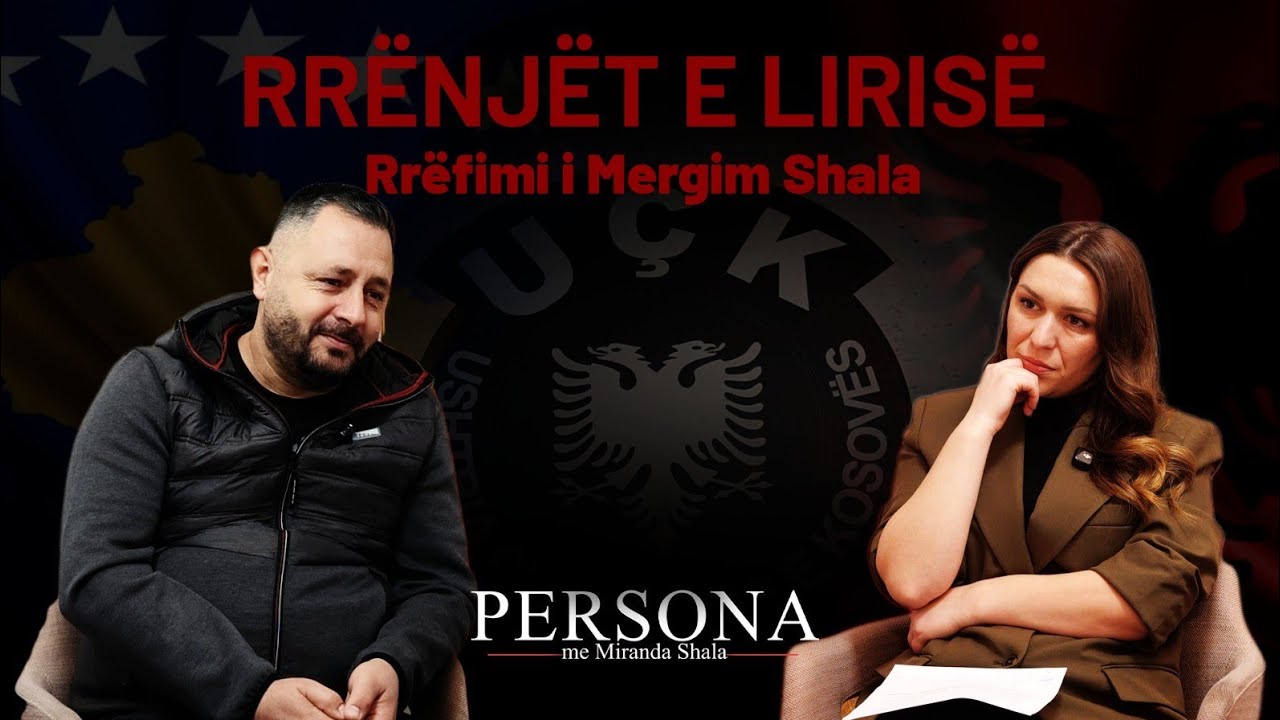 Rrënjët e Lirisë - Rrëfimi i Mergim Shala | PERSONA me Miranda Shala - Episodi 4