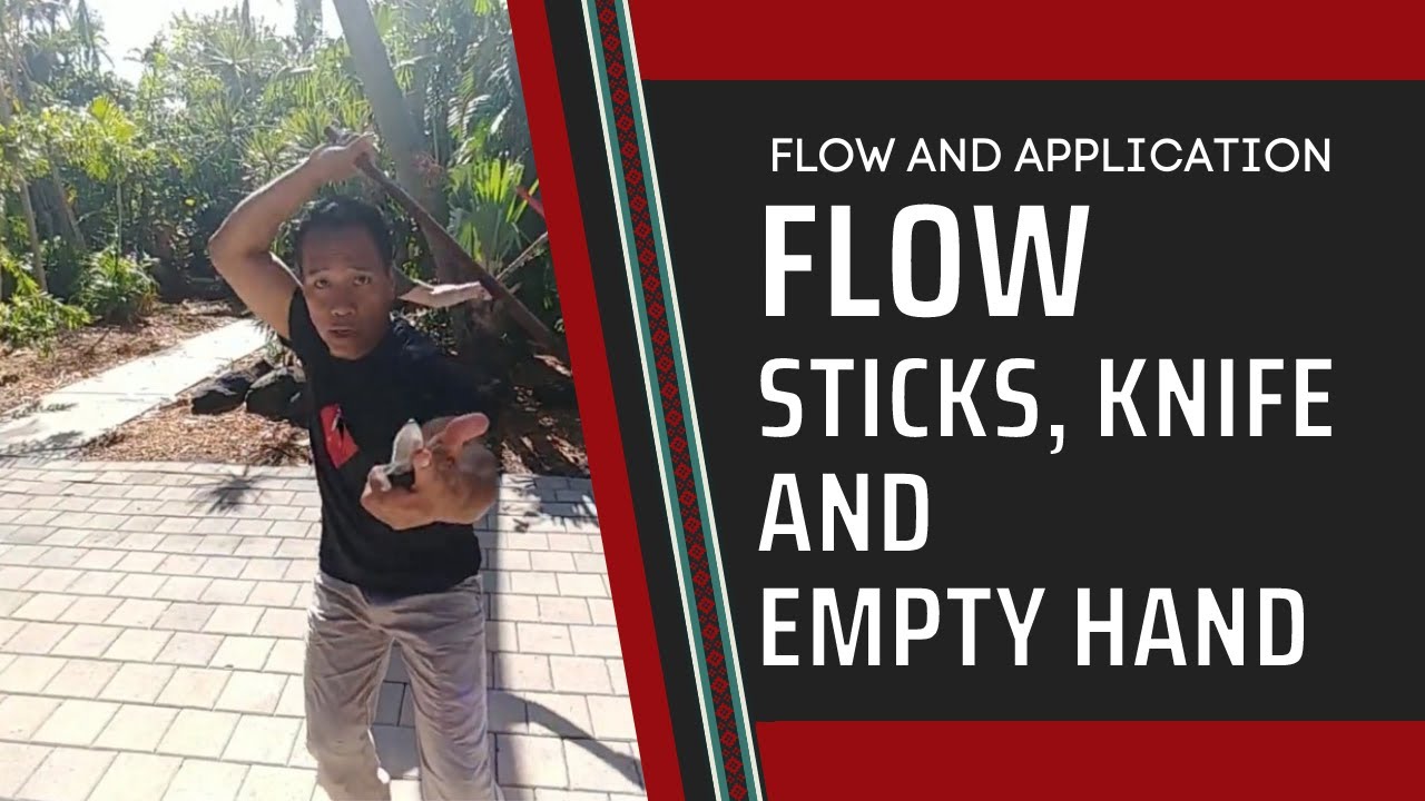 12.6 Flow with Sticks, Knife, & Empty Hand  | Filipino Martial Arts Flow and Application