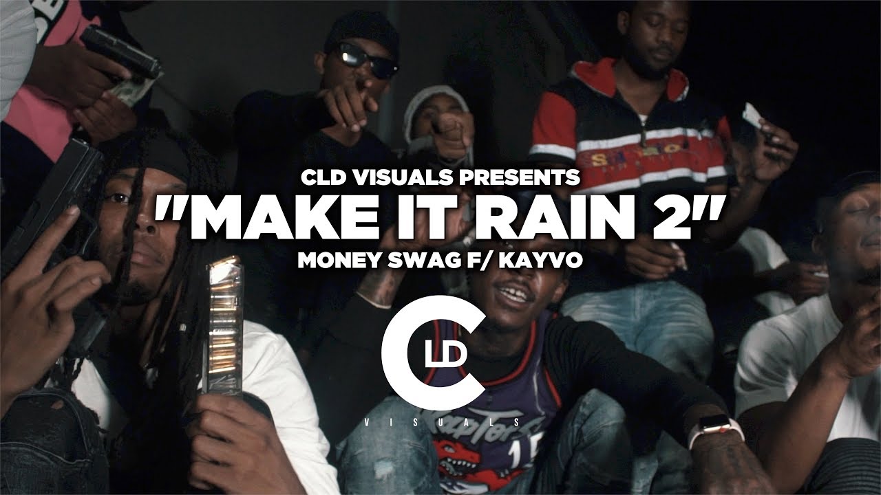 Money Swag ft. Kayvo - Make it Rain 2 | Dir. @CLDVISUALS