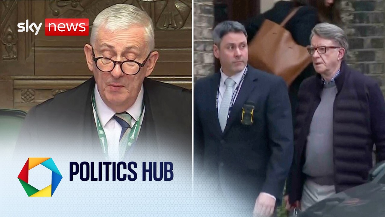 Politics Hub | Commons Speaker dragged into row after arrest of Peter Mandelson