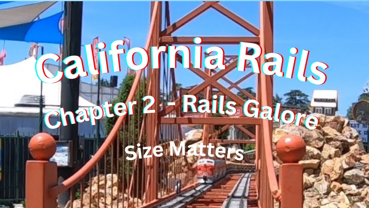 California Rails Chapter 2 - Rails Galore