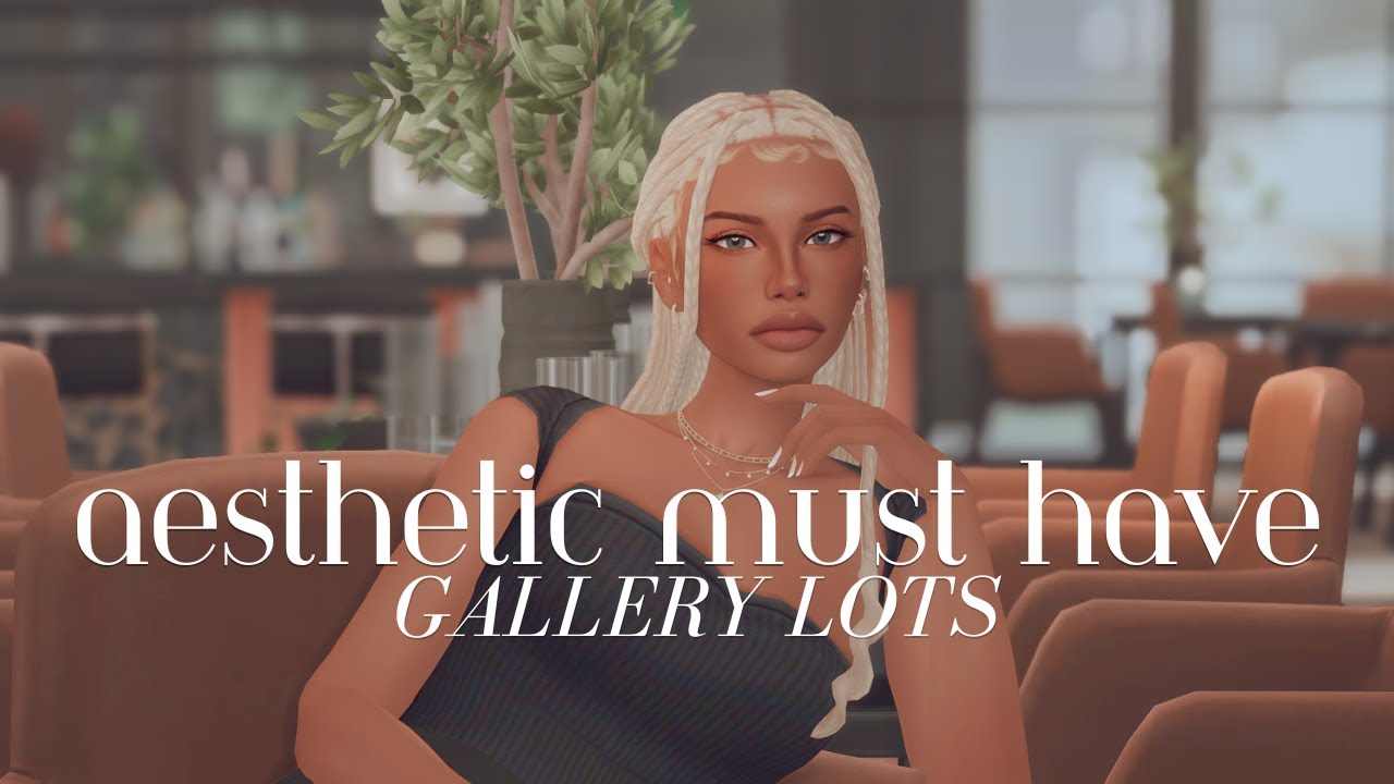 sims 4 | 20+ aesthetic and realistic must have gallery lots (cc and no cc)