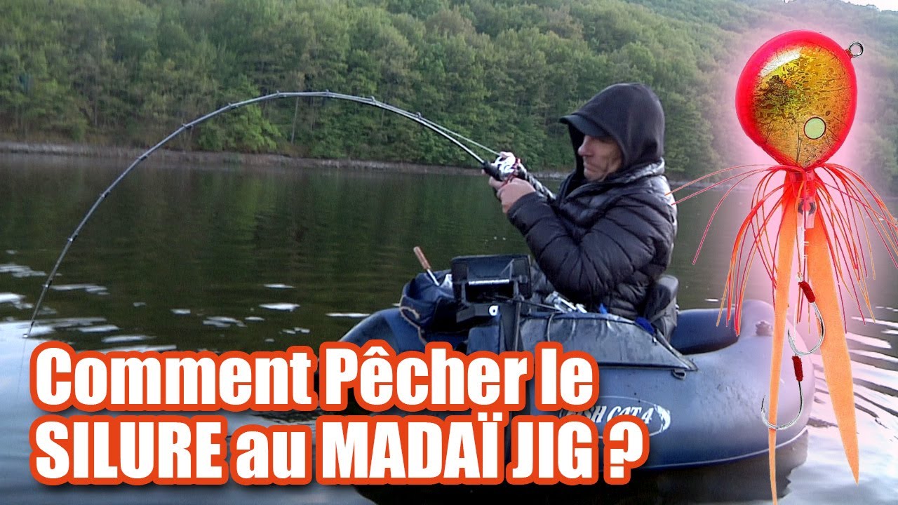 Comment P&ecirc;cher le SILURE au MADA&Iuml; JIG ?