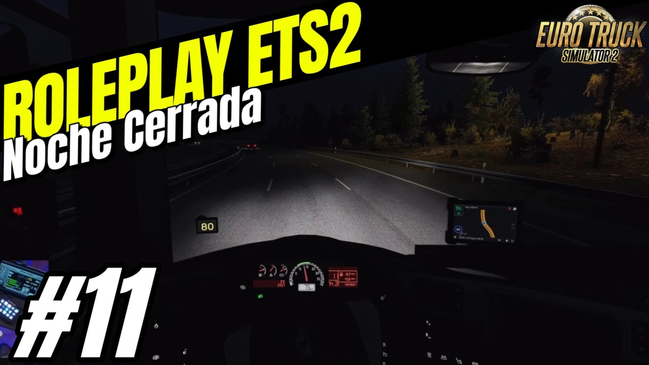 ROLEPLAY ETS2 - Ruta Nocturna - Modo Historia y Trayectoria - Euro Truck Simulator 2