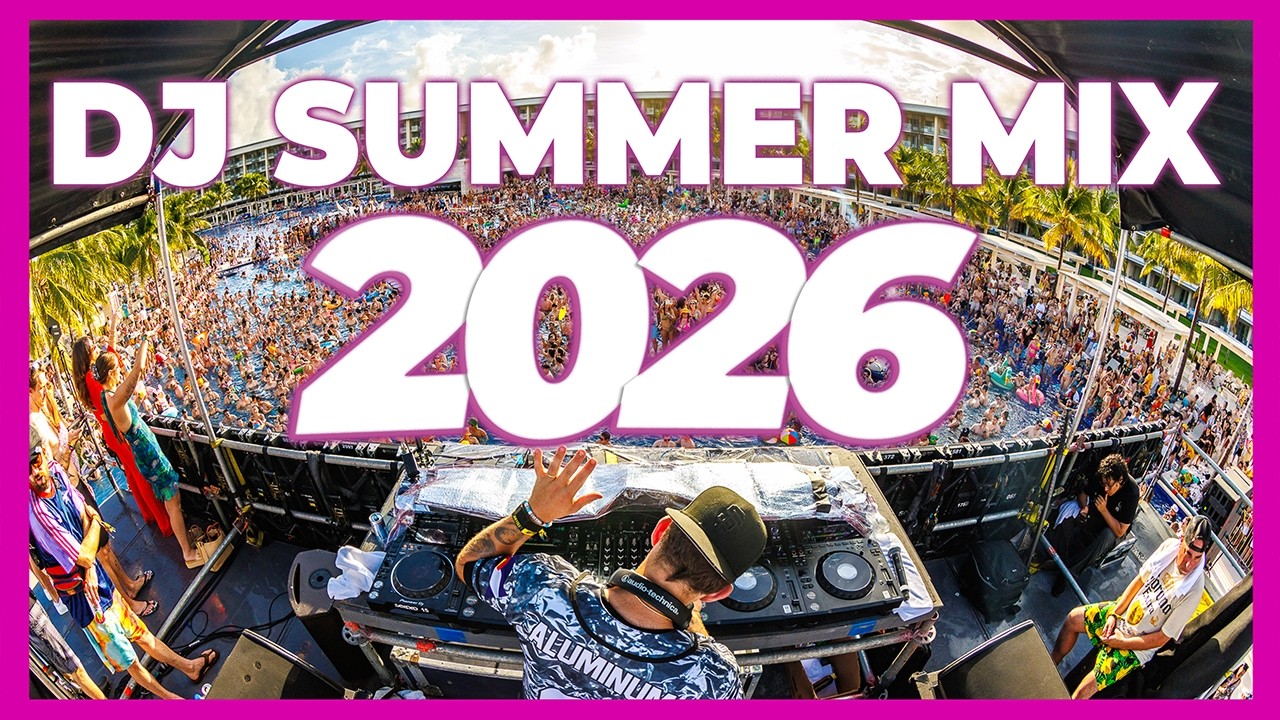 DJ Party Summer Music Mix 2026 - Remixes & Mashups of Popular Songs 2026 | Dj Club Dance Music 2025
