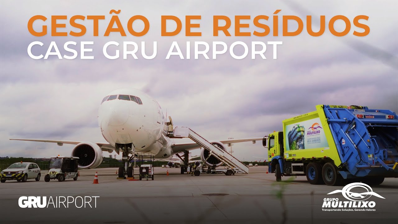 Grupo Multilixo | Gestão de Resíduos: Case GRU Aiport