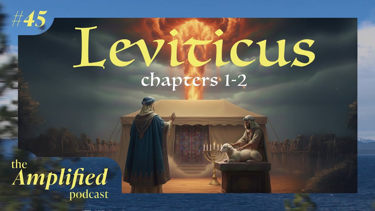 The Beginning of Leviticus | Breaking Down Leviticus 1-2 | Ep. 45