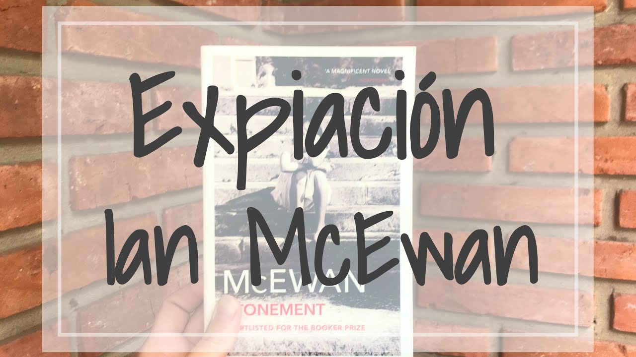 Expiación de Ian McEwan - Reseña