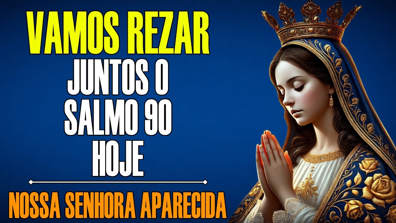 Oração de Proteção do Salmo 91 | Um Convite ao Refúgio de Paz ao Lado de Nossa Senhora Aparecida