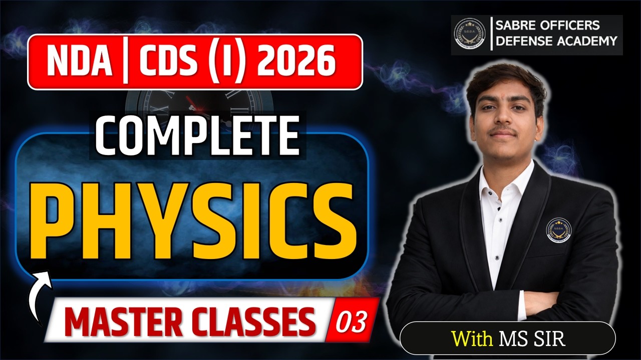 NDA 1 2026 Physics Complete Course || Class 3 || CDS 1 2026 Physics Master Class by MS Sir