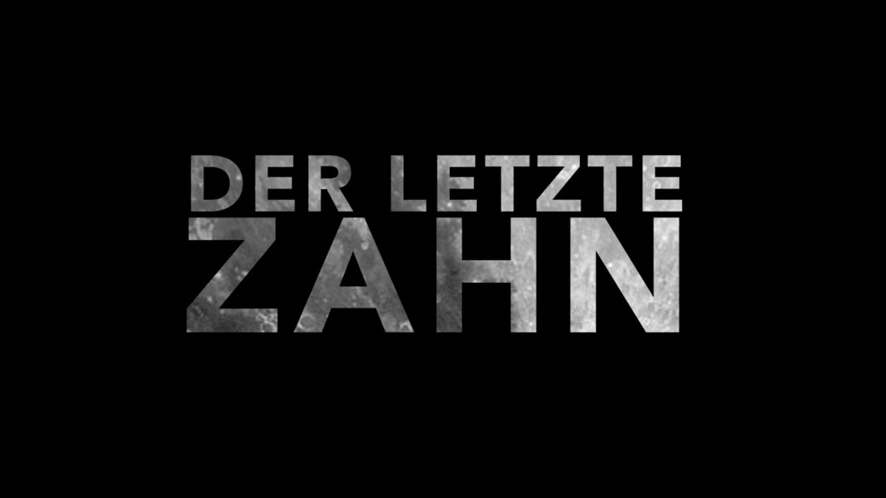 Studentenfilm: Der letzte Zahn