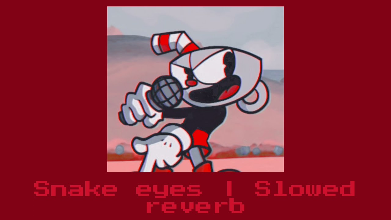 Snake eyes | Slowed and reverb | FNF indie cross mod