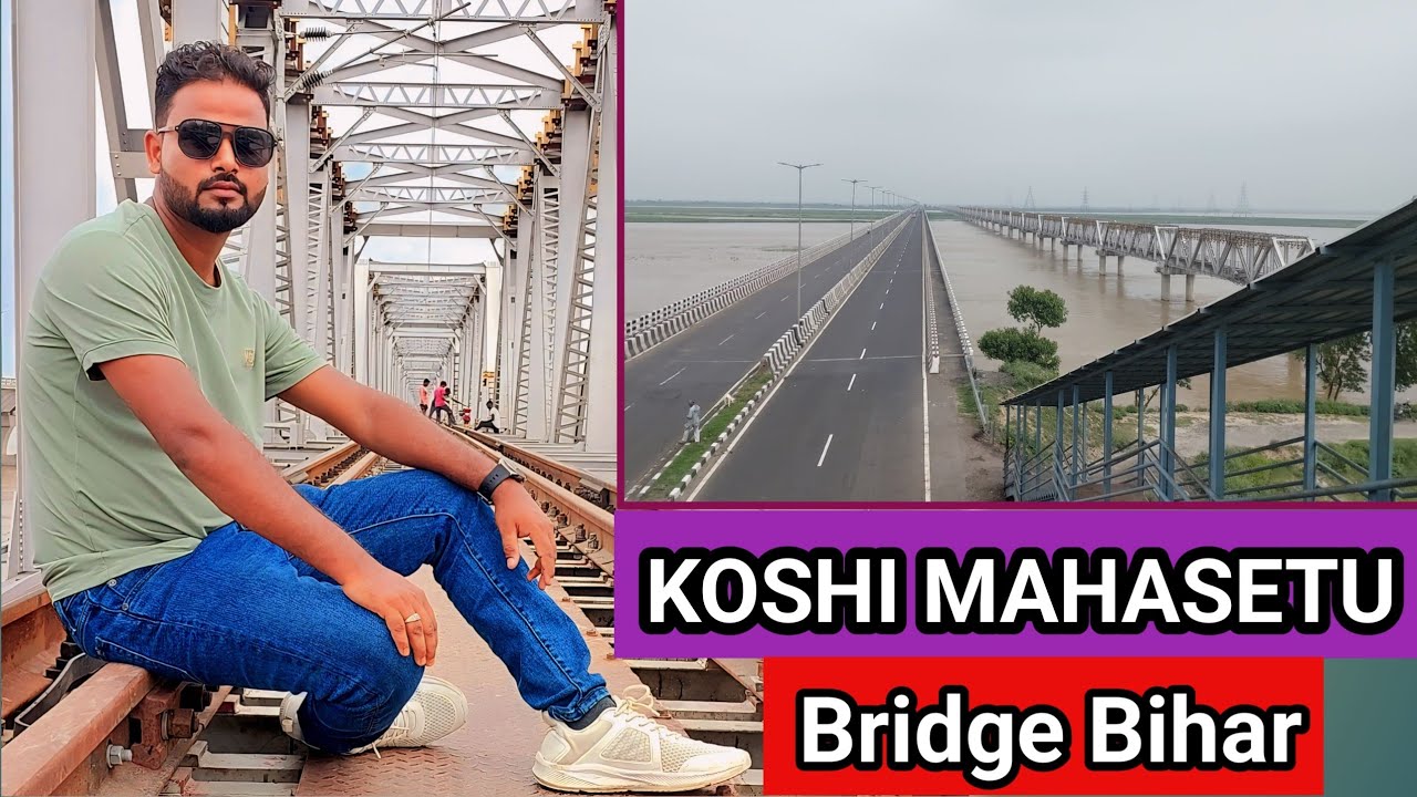 Koshi  Maha Setu Bridge Bihar Majhari #AliBhaiNPL
