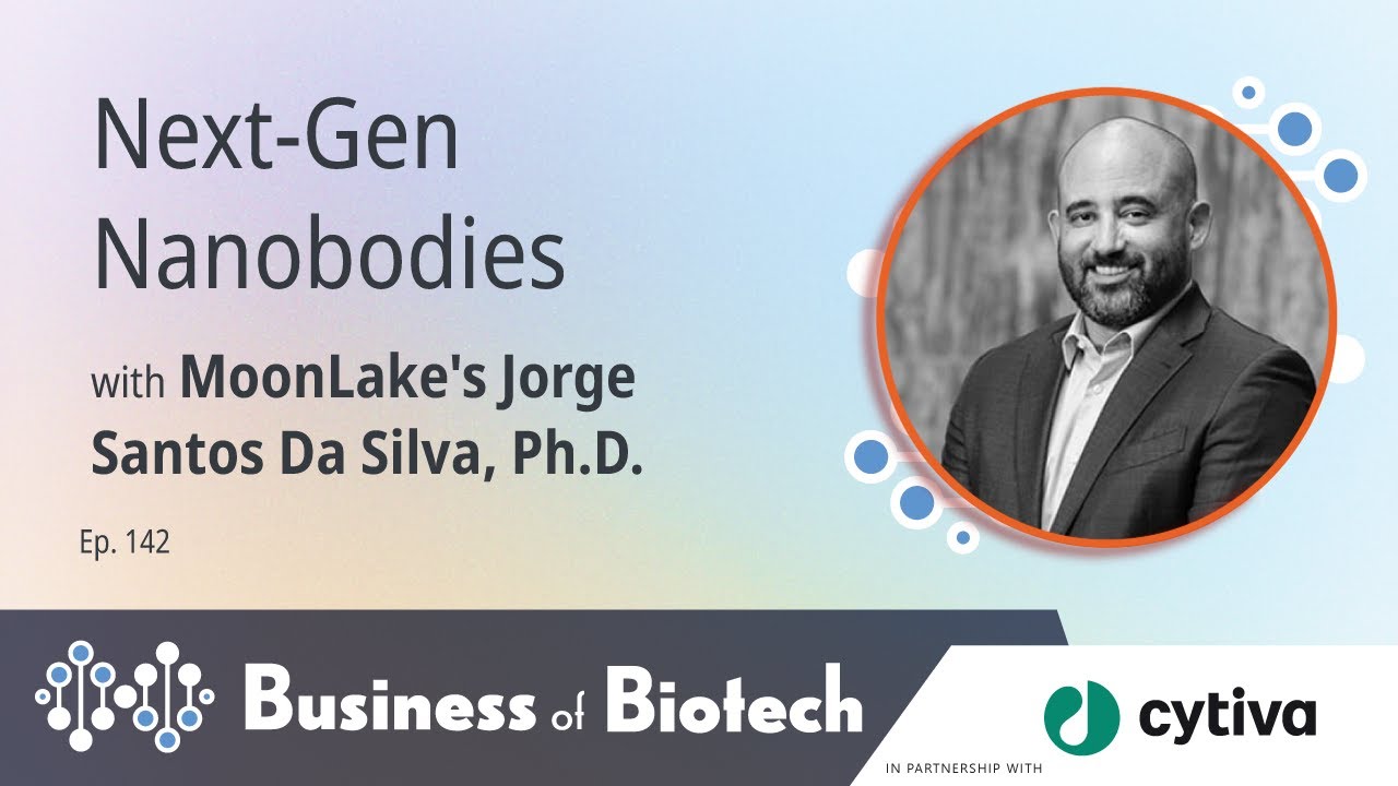 Next-Gen Nanobodies With MoonLake's Jorge Santos Da Silva, Ph.D.
