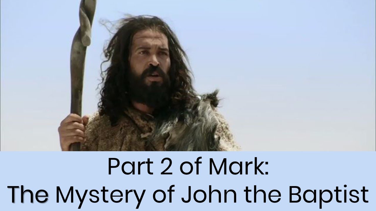 The Mystery of John the Baptist