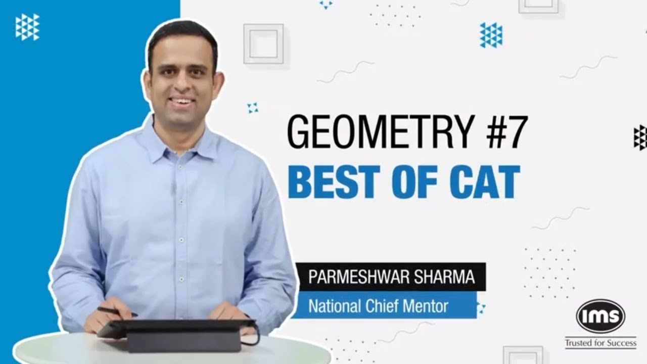 Geometry for CAT 2025 Preparation | Best of CAT | CAT Quant Questions | Parmeshwar Sharma