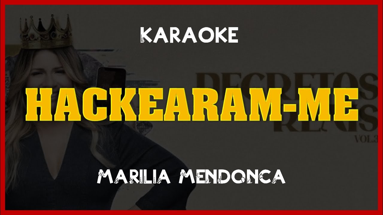 🔴 Kante Karaokê | Marília Mendonça - Hackearam-me (Decretos Reais 3) 🎙️