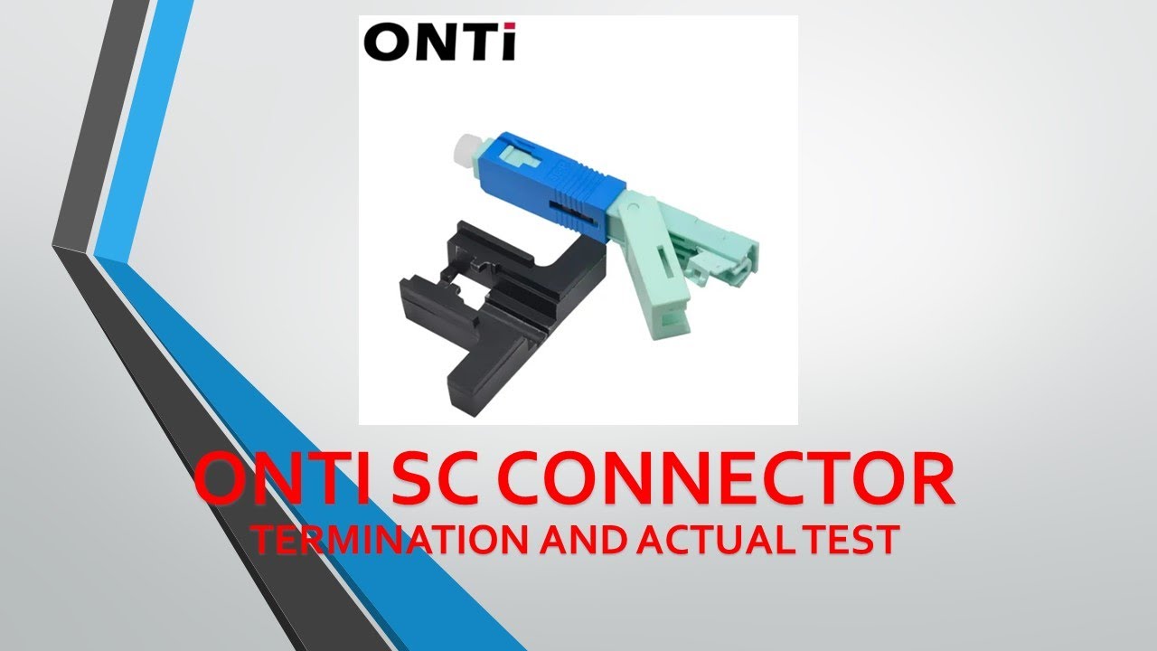 ONTI SC Connector Termination and Actual Test