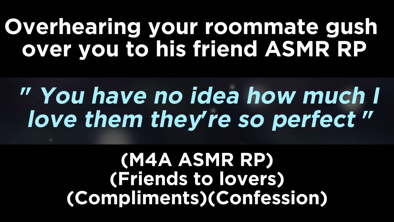 Overhearing your roommate gush over you to his friend (M4A ASMR RP)(Friends to lovers)(Confession)