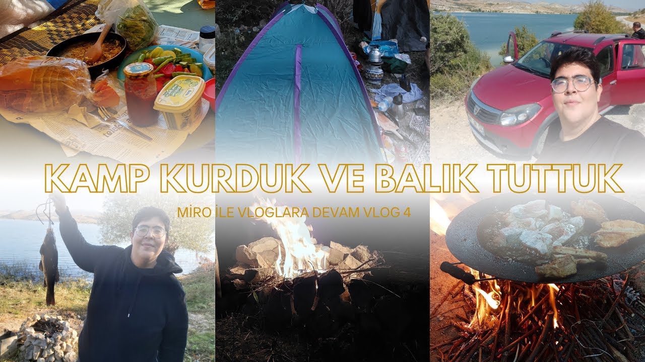 KAMP KURDUK GECE DONDUK VE BALIK TUTTUK / VLOG 4 / konya altın apa barajı / camping