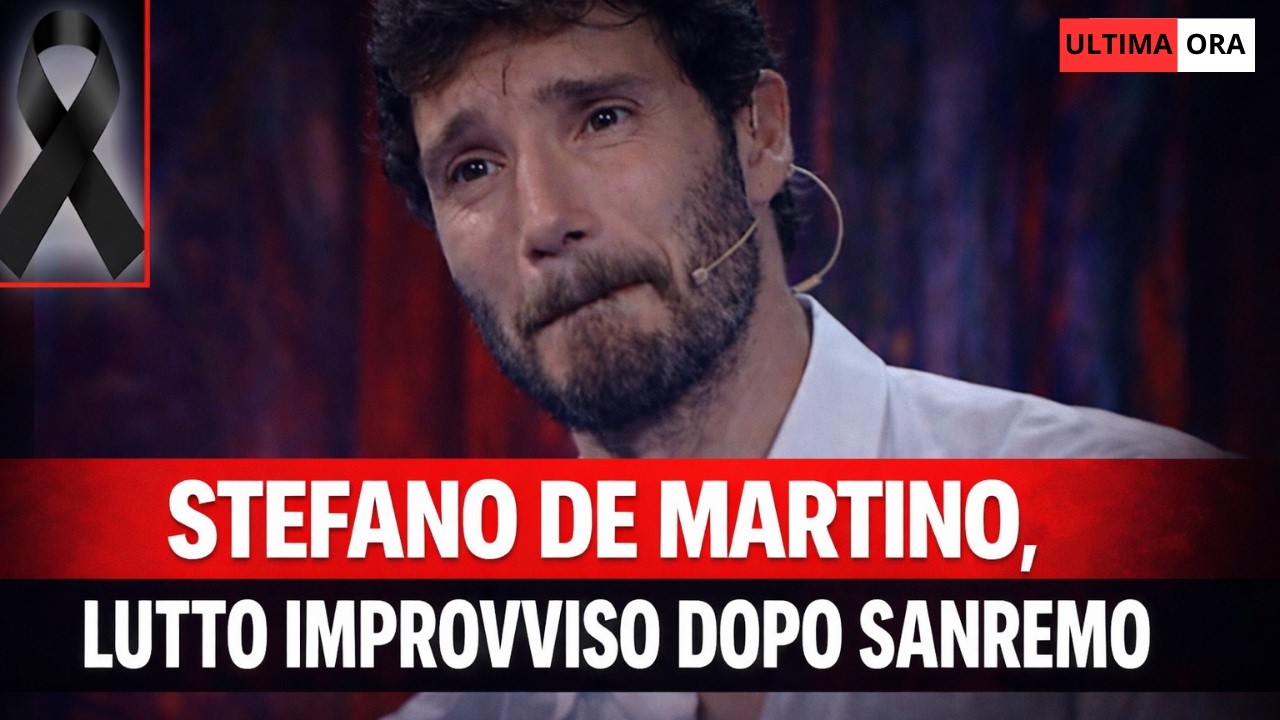 ⚫ STEFANO DE MARTINO: LUTTO CHOC SUBITO DOPO SANREMO