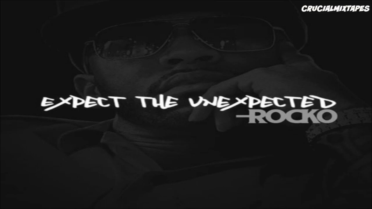Rocko - Expect The Unexpected Mixtape (2015)_Full-HD
