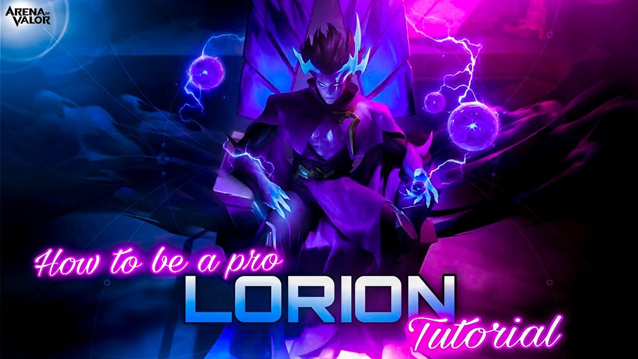 Lorion Tutorial and Complete Guide | How To Play Lorion | Arcana and Build | Arena of Valor | AoV