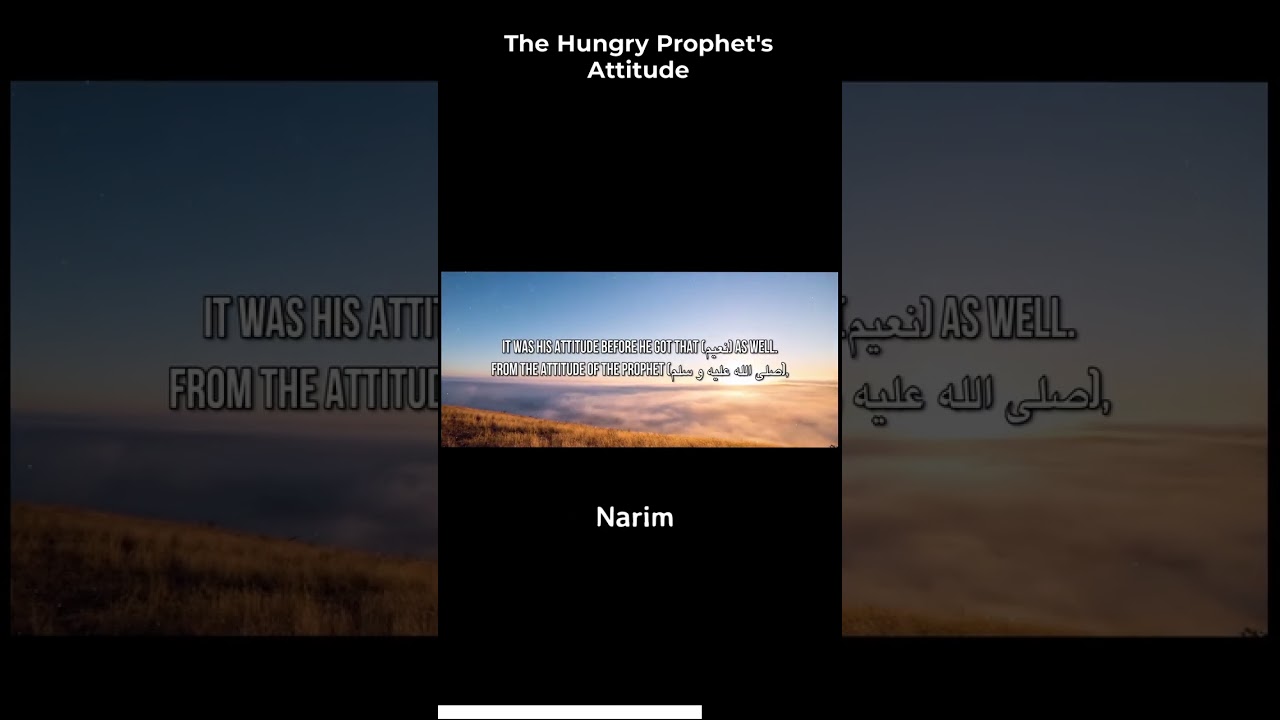 The Hungry Prophet's Attitude #islam #shorts #hungry