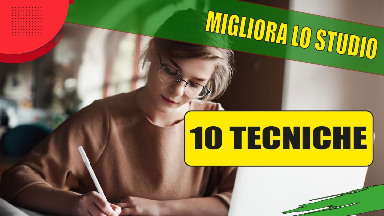 Tecniche di Studio Efficaci: 10 Modi per Ottimizzare il Tuo Apprendimento