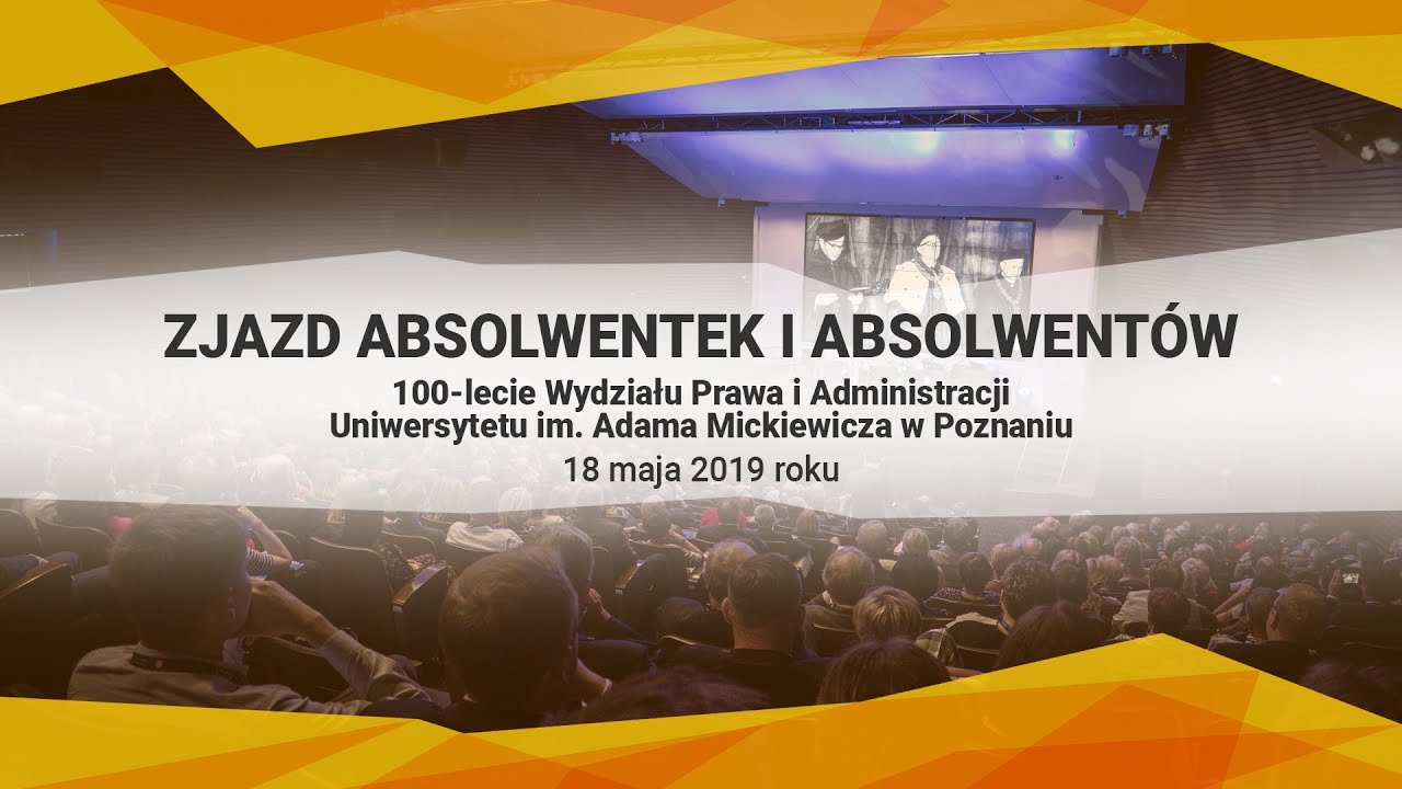 Stulecie WPiA UAM – Zjazd Absolwentów (pełna wersja)