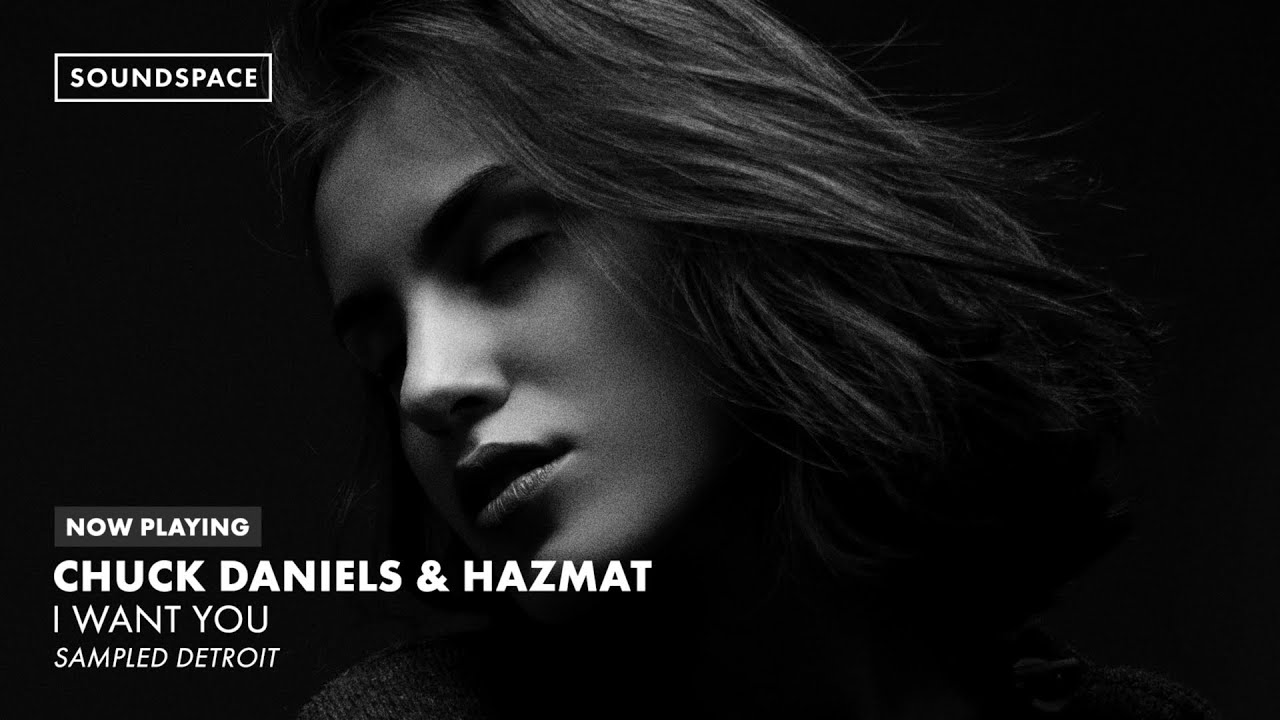 Chuck Daniels & Hazmat - I Want You