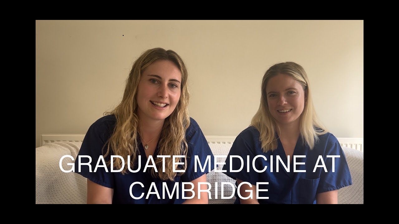 GRAD MED AT CAMBRIDGE UNIVERSITY || Everything you need to know to apply.