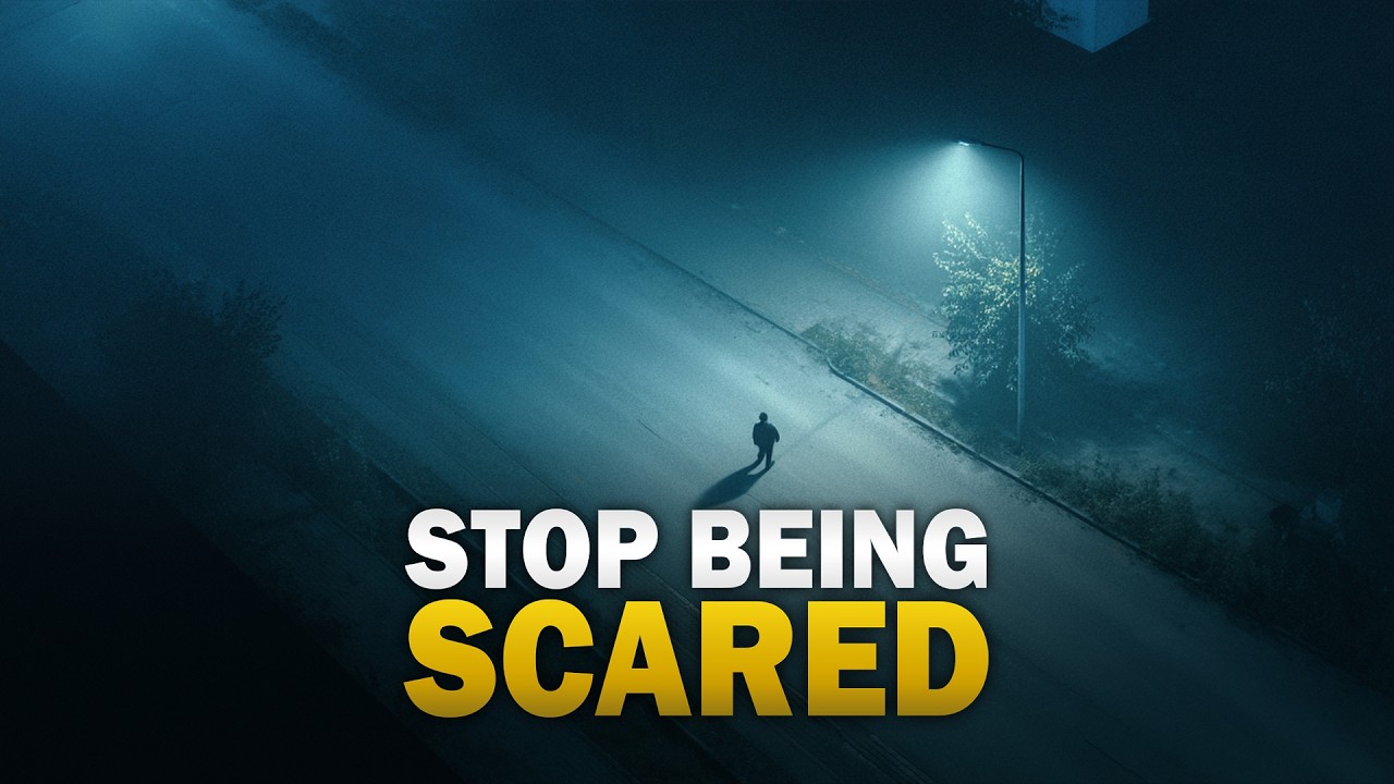 HOW TO STOP BEING SCARED OF THINGS