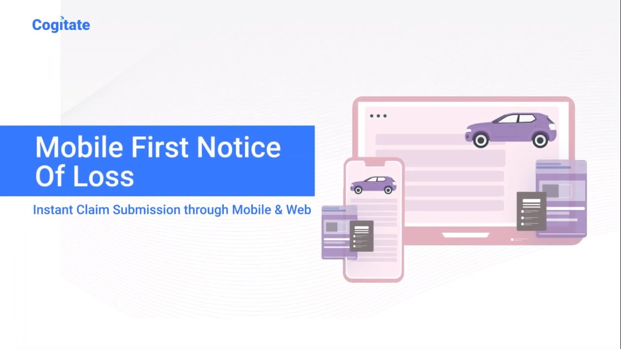 Cogitate Claims First Notice of Loss - Mobile & Web-Enabled Claims Reporting