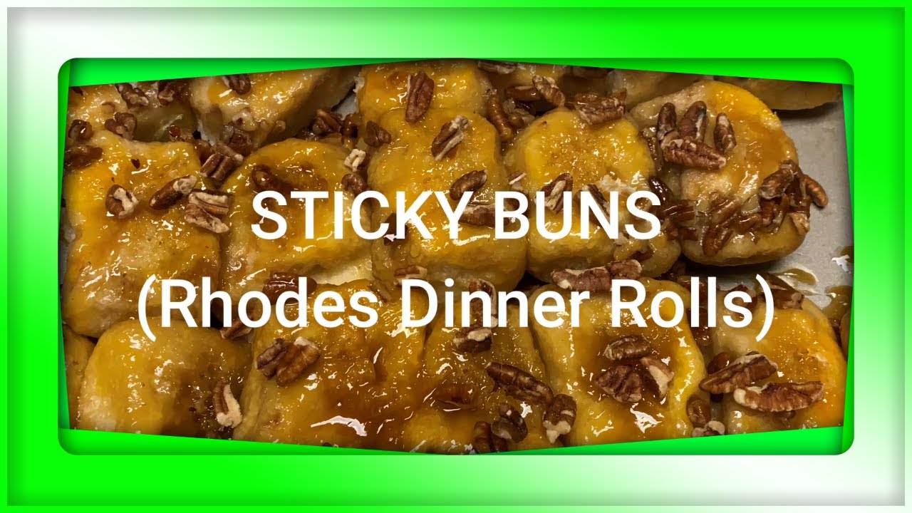 Fastest Easiest Best Delicious Sticky Buns (Rhodes Frozen Dinner Rolls)2020
