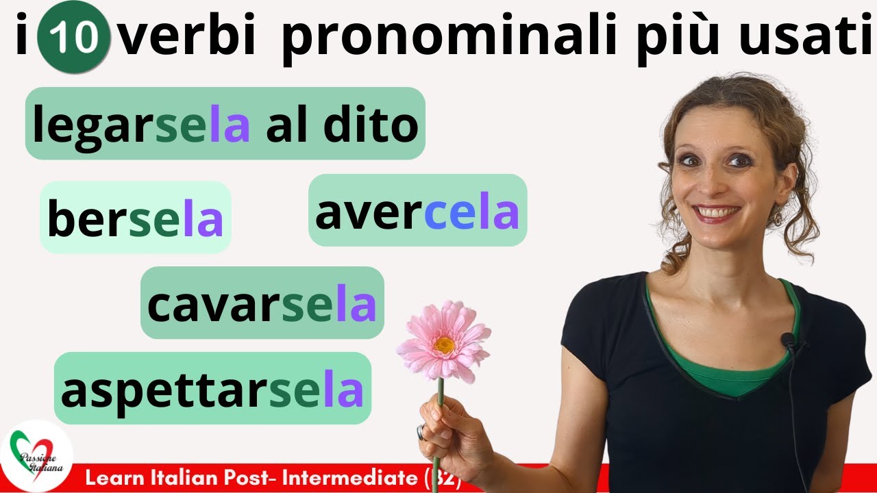 21. Learn Italian Post- Intermediate (B2): I 10 verbi pronominali pi&ugrave; usati (pt. 1)
