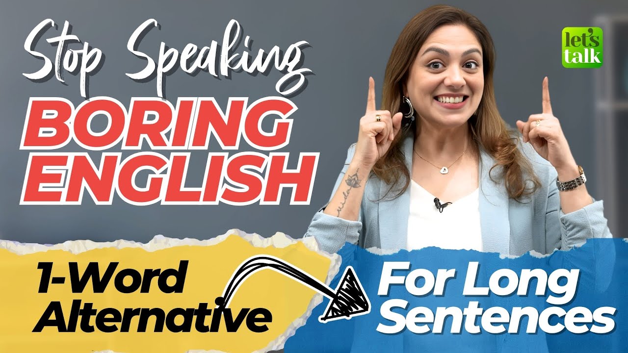 Stop Speaking BORING English! One-Word Replacements for Long, Boring Sentences 🔥| Sound Amazing