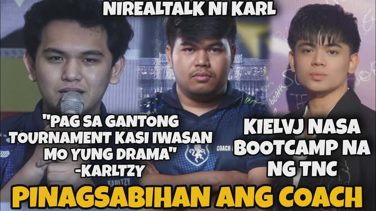 KARLTZY PINAGSABIHAN ANG COACH NILA! KIELVJ PINALITAN NA SI LANCECY SA TNC! NASA BOOTCAMP NA