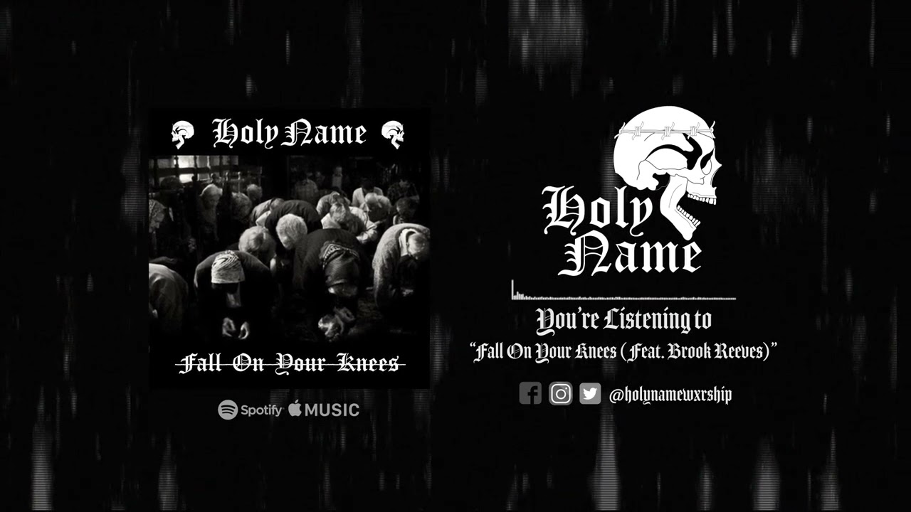 HolyName - Fall On Your Knees (feat. Brook Reeves)