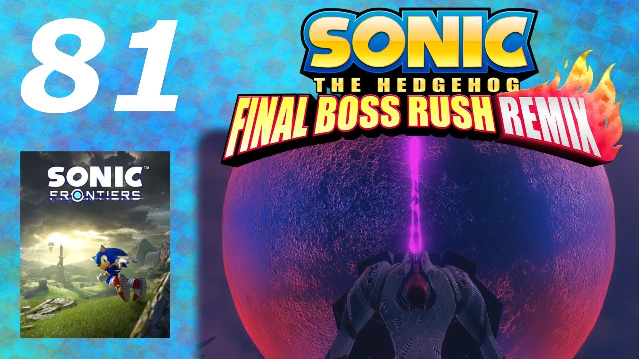 [SFBRR] - 81 - Sonic Frontiers - The End (The Final Horizon)