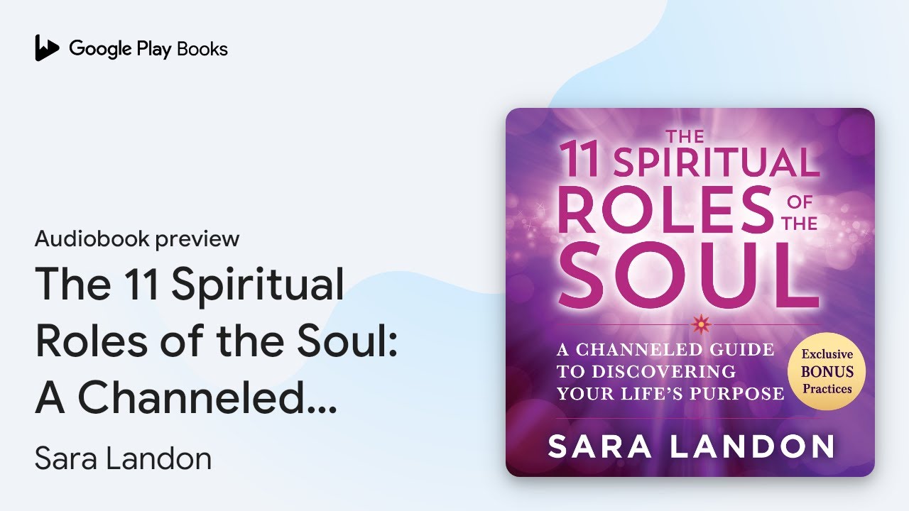 The 11 Spiritual Roles of the Soul: A Channeled… by Sara Landon · Audiobook preview