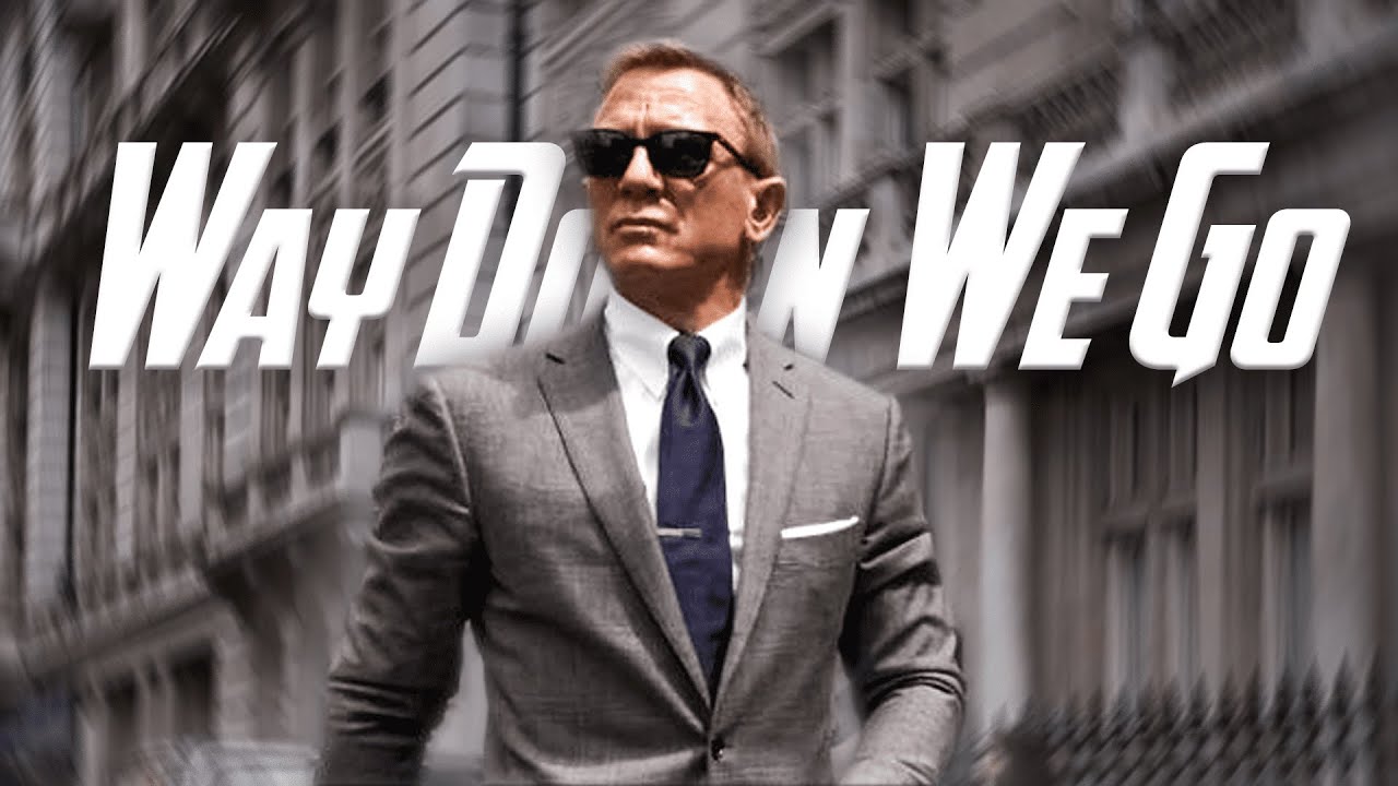 James Bond I Way Down We Go​