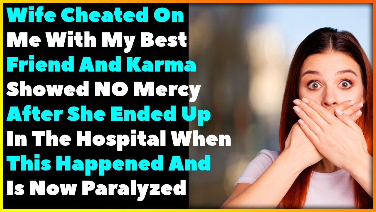 Wife Cheated On Me With My Best Friend And Karma Showed No Mercy After This Happened To Her