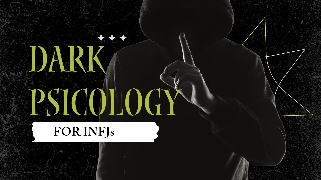 INFJ - Dark Psicology Tips For INFJs  (Psychology)