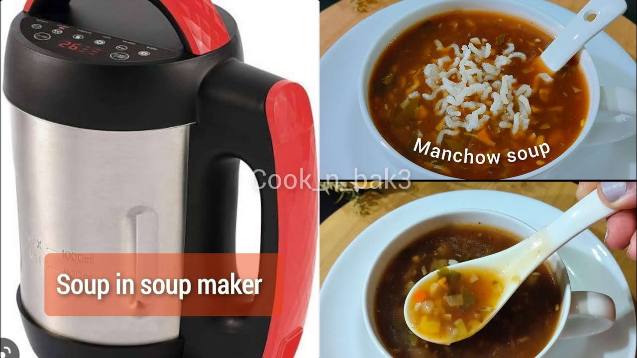 Is soup maker worth it for your kitchen?| manchow soup| soup in soup maker