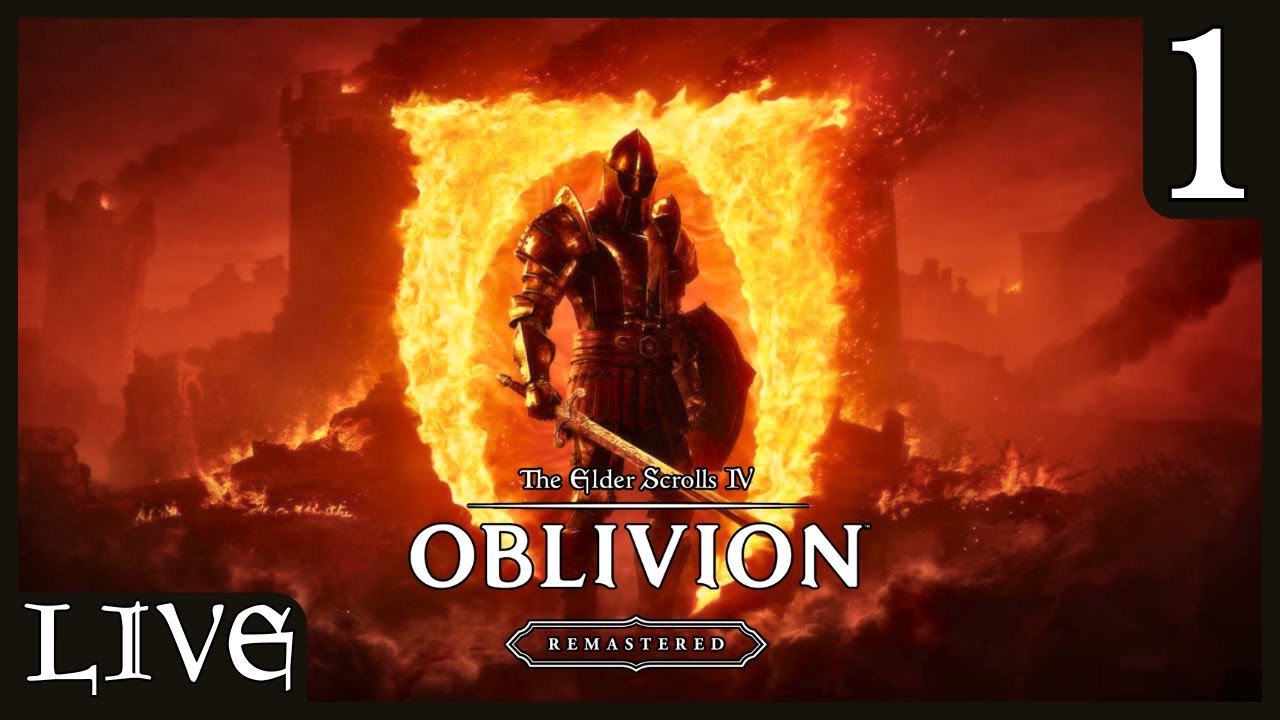 🔴 The Elder Scrolls 4: Oblivion Remastered - Part 1 - The Hero of Kvatch | TES Marathon
